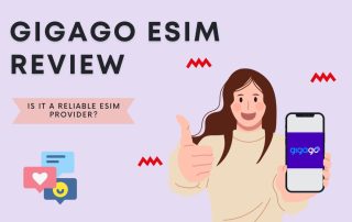 Gigago eSIM Review Is it a Reliable eSIM Provider